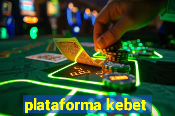 plataforma kebet